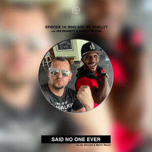 Episode 14: Who Are We Really?