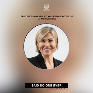 Episode 3: Why Would You Ever Want Kids?