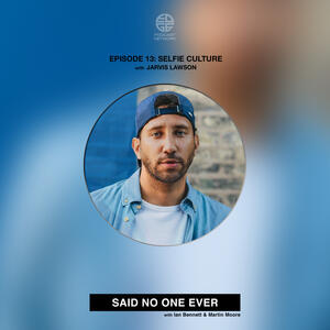 Episode 13: Selfie Culture